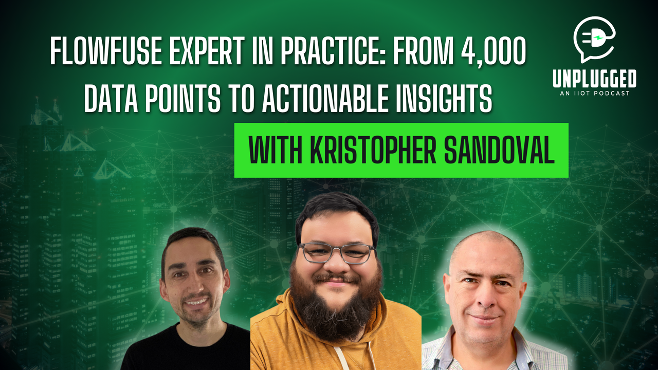 FlowFuse Expert in Practice: From 4,000 Data Points to Actionable Insights with Kristopher Sandoval