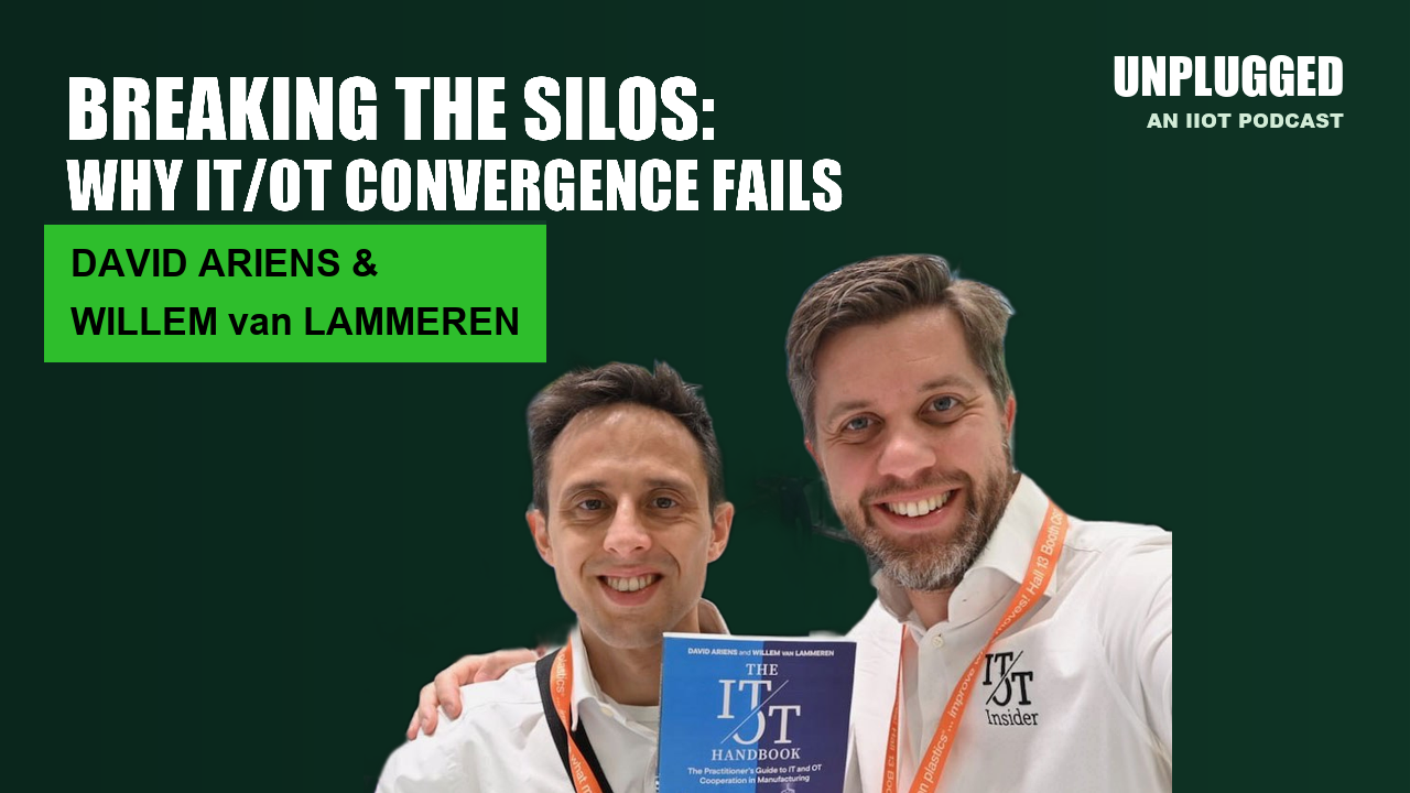 Breaking the Silos: Why IT/OT Convergence Fails and What Actually Works with David Ariens and Willem van Lammeren