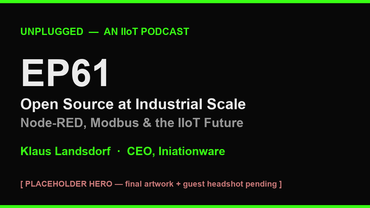 Klaus Landsdorf on Unplugged: An IIoT Podcast — Episode 61